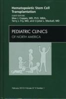 Hematopoietic Stem Cell Transplantation, An Issue of Pediatric Clinics