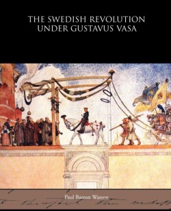 Swedish Revolution Under Gustavus Vasa