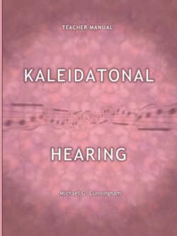 Kaleidatonal Hearing (Teachers Manual)