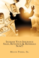 Increase Your Insurance Sales, Retention & Referrals Now!!!