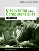 Study Guide for Shelly/Vermaat's Discovering Computers 2011: Complete