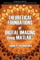 Theoretical Foundations of Digital Imaging Using MATLAB�