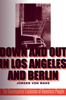 Down and Out in Los Angeles and Berlin