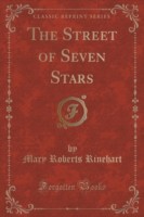 Street of Seven Stars (Classic Reprint)