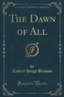 Dawn of All (Classic Reprint)
