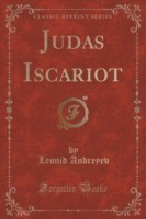 Judas Iscariot (Classic Reprint)