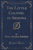 Little Colonel in Arizona (Classic Reprint)