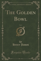 Golden Bowl, Vol. 2 (Classic Reprint)