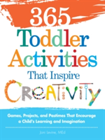 365 Toddler Activities That Inspire Creativity