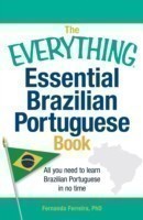 Everything Essential Brazilian Portuguese Book All You Need to Learn Brazilian Portuguese in No Time!