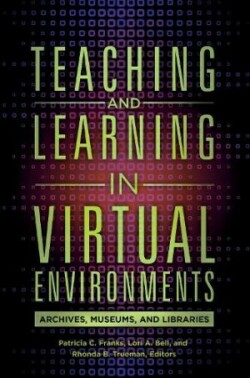 Teaching and Learning in Virtual Environments