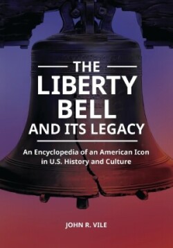 Liberty Bell and Its Legacy