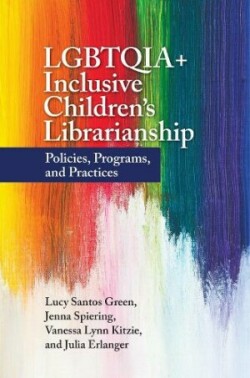 LGBTQIA+ Inclusive Children's Librarianship