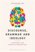 Discourse, Grammar and Ideology Functional and Cognitive Perspectives