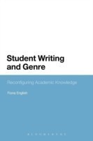 Student Writing and Genre Reconfiguring Academic Knowledge