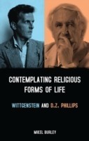 Contemplating Religious Forms of Life: Wittgenstein and D.Z. Phillips