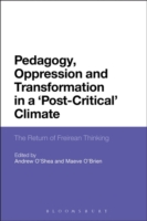 Pedagogy, Oppression and Transformation in a 'Post-Critical' Climate