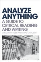 Analyze Anything A Guide to Critical Reading and Writing