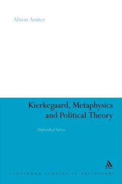 Kierkegaard, Metaphysics and Political Theory