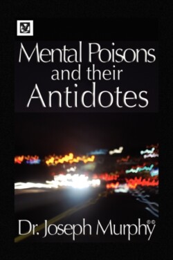 Mental Poisons and Their Antidotes