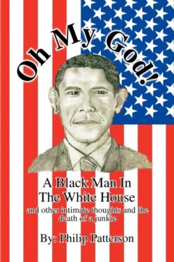 Oh My God!a Black Man in the White House