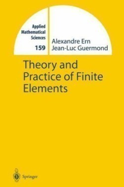 Theory and Practice of Finite Elements