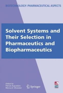 Solvent Systems and Their Selection in Pharmaceutics and Biopharmaceutics