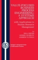 Value-Focused Business Process Engineering : a Systems Approach