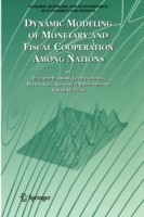 Dynamic Modeling of Monetary and Fiscal Cooperation Among Nations