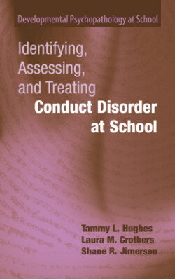 Identifying, Assessing, and Treating Conduct Disorder at School