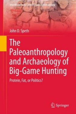 Paleoanthropology and Archaeology of Big-Game Hunting