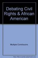 Debating Civil Rights & African American