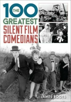 100 Greatest Silent Film Comedians