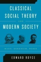 Classical Social Theory and Modern Society