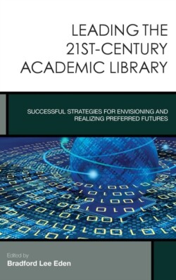 Leading the 21st-Century Academic Library