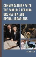 Conversations with the World's Leading Orchestra and Opera Librarians