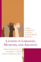 Latinos in Libraries, Museums, and Archives