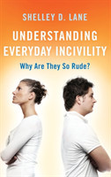 Understanding Everyday Incivility