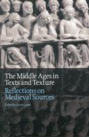Middle Ages in Texts and Texture