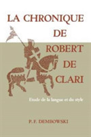 La Chronique de Robert de Clari Etude de la langue et du style