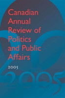Canadian Annual Review of Politics and Public Affairs, 2005