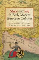 Space and Self in Early Modern European Cultures
