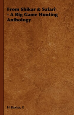 From Shikar & Safari - A Big Game Hunting Anthology