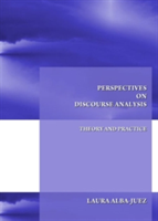Perspectives on Discourse Analysis Theory and Practice