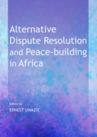 Alternative Dispute Resolution and Peace-building in Africa