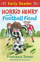 Horrid Henry Early Reader: Horrid Henry and the Football Fiend