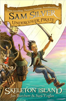 Sam Silver: Undercover Pirate: Skeleton Island