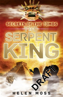 Secrets of the Tombs: The Serpent King