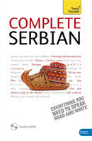 Complete Serbian Beginner to Intermediate Book and Audio Course Learn to read, write, speak and understand a new language with Teach Yourself