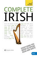 Complete Irish Beginner to Intermediate Book and Audio Course Learn to read, write, speak and understand a new language with Teach Yourself